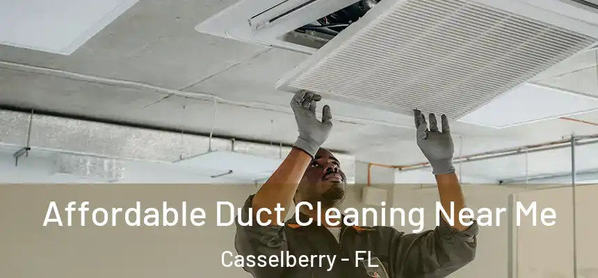 Affordable Duct Cleaning Near Me Casselberry - FL