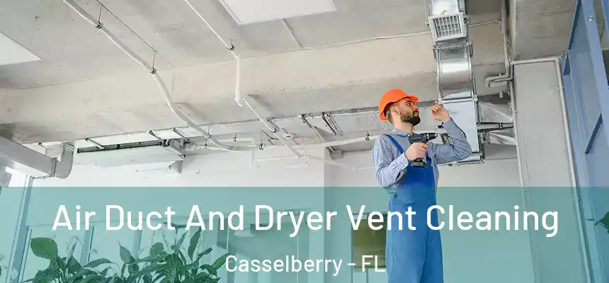 Air Duct And Dryer Vent Cleaning Casselberry - FL