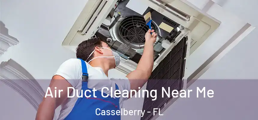 Air Duct Cleaning Near Me Casselberry - FL