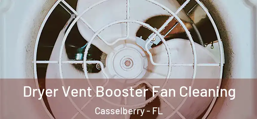 Dryer Vent Booster Fan Cleaning Casselberry - FL