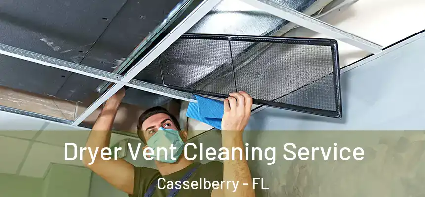 Dryer Vent Cleaning Service Casselberry - FL