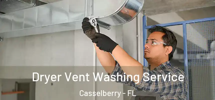 Dryer Vent Washing Service Casselberry - FL