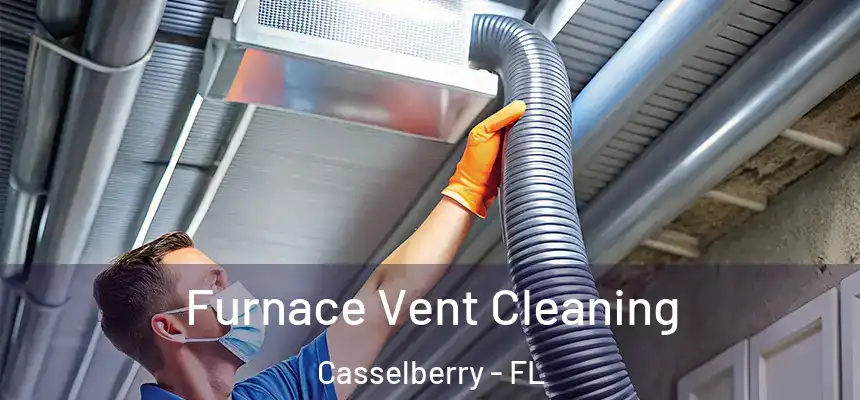 Furnace Vent Cleaning Casselberry - FL