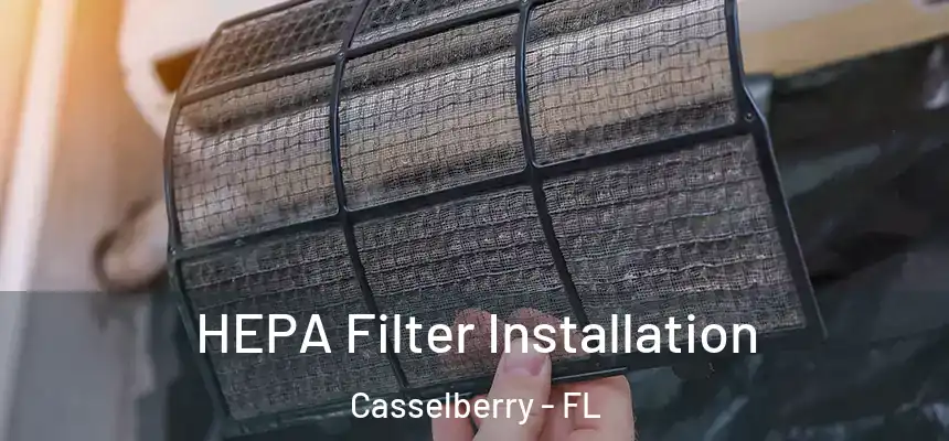 HEPA Filter Installation Casselberry - FL