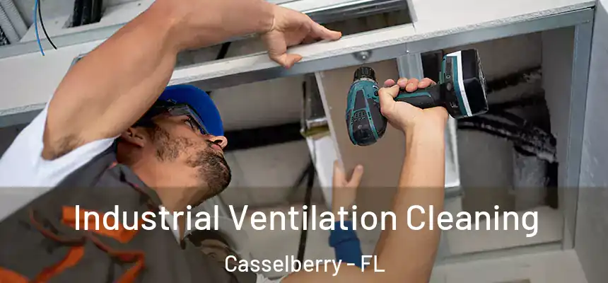 Industrial Ventilation Cleaning Casselberry - FL