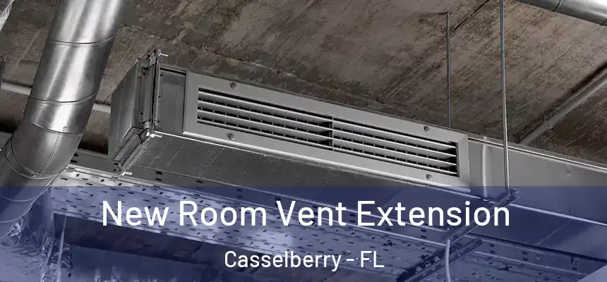 New Room Vent Extension Casselberry - FL