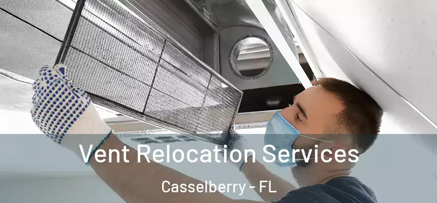 Vent Relocation Services Casselberry - FL